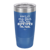 Don't Let My Face Fool You Sometimes I'm Nice - Laser Engraved Stainless Steel Drinkware - 2480 -