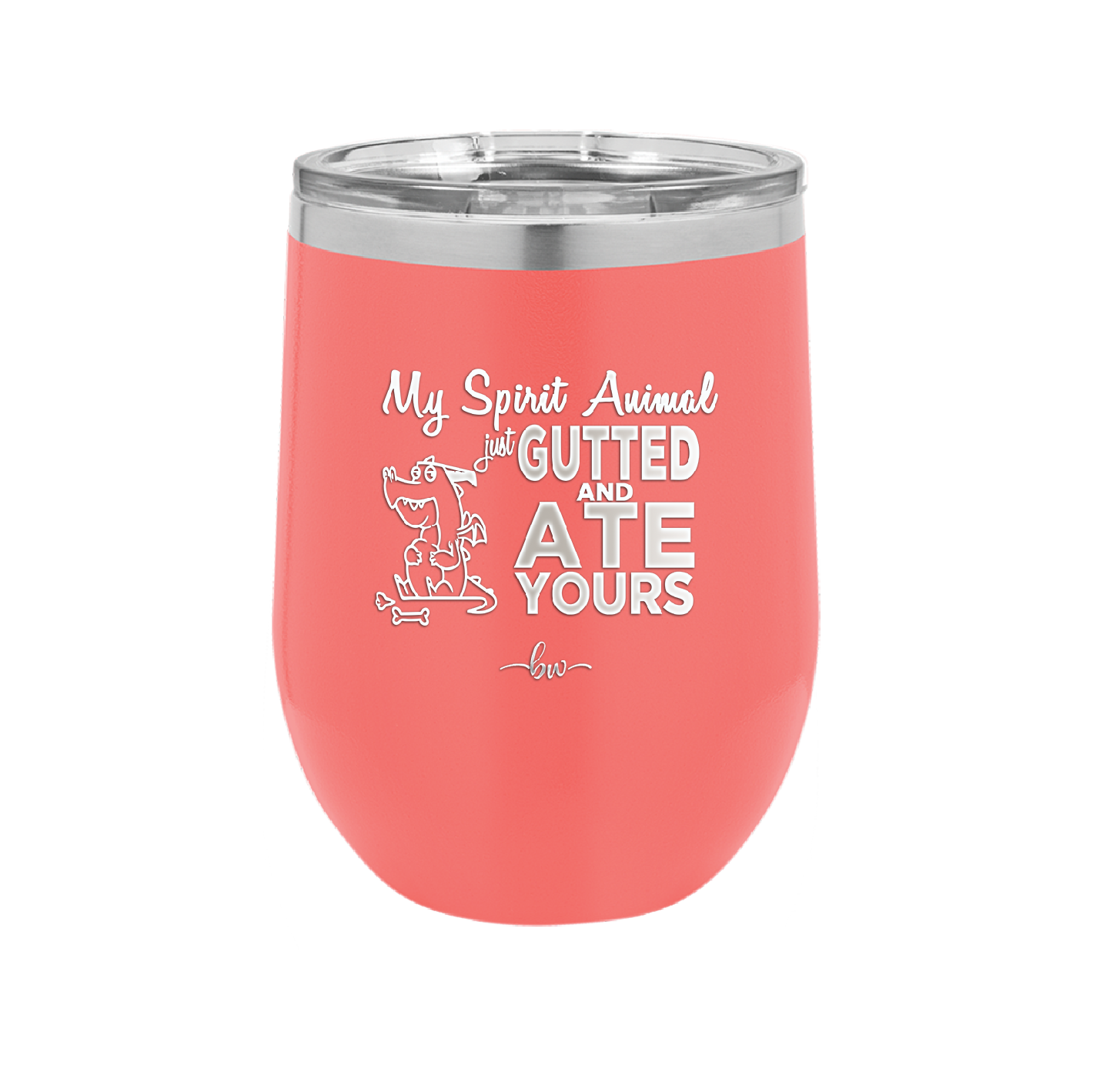 My Spirit Animal Gutted and Ate Your Spirit Animal - Laser Engraved Stainless Steel Drinkware - 2481 -