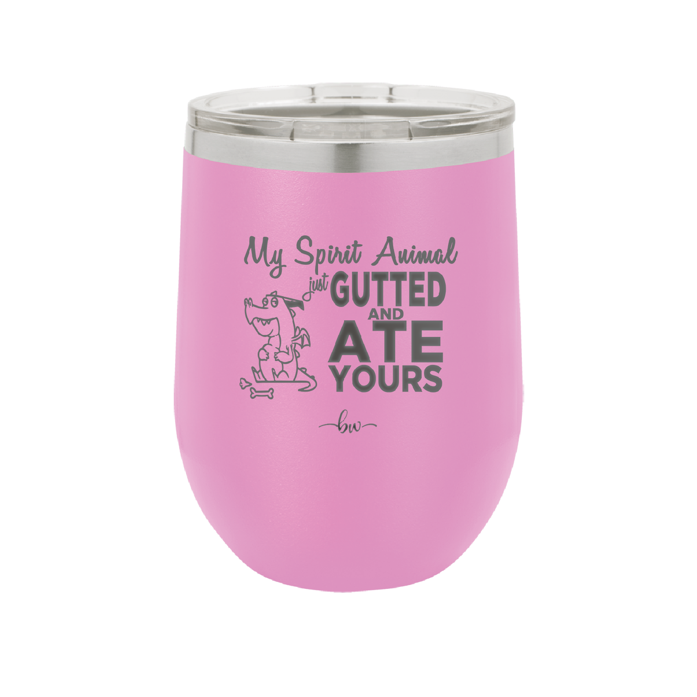 My Spirit Animal Gutted and Ate Your Spirit Animal - Laser Engraved Stainless Steel Drinkware - 2481 -
