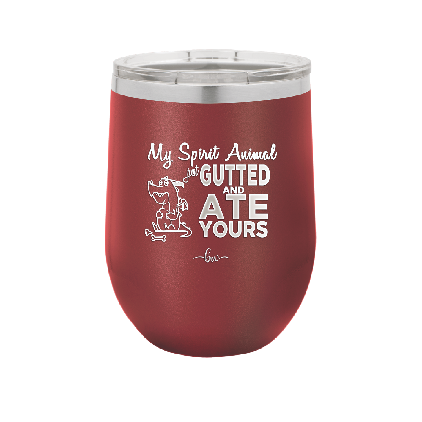 My Spirit Animal Gutted and Ate Your Spirit Animal - Laser Engraved Stainless Steel Drinkware - 2481 -