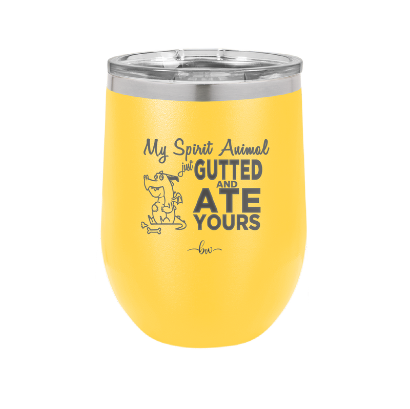 My Spirit Animal Gutted and Ate Your Spirit Animal - Laser Engraved Stainless Steel Drinkware - 2481 -