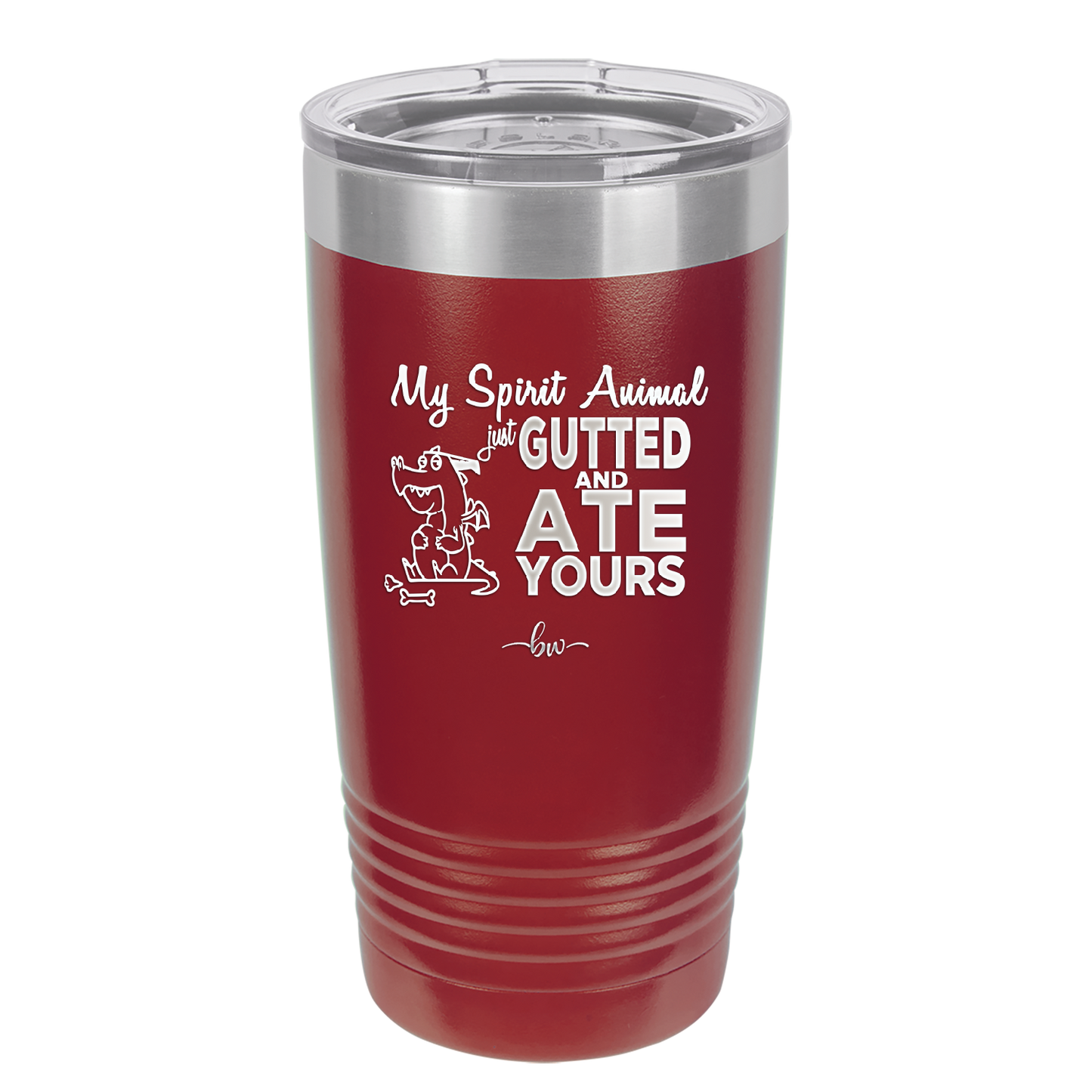 My Spirit Animal Gutted and Ate Your Spirit Animal - Laser Engraved Stainless Steel Drinkware - 2481 -