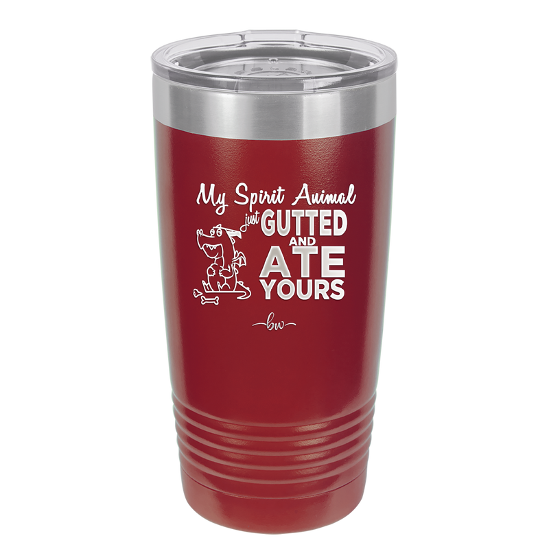 My Spirit Animal Gutted and Ate Your Spirit Animal - Laser Engraved Stainless Steel Drinkware - 2481 -