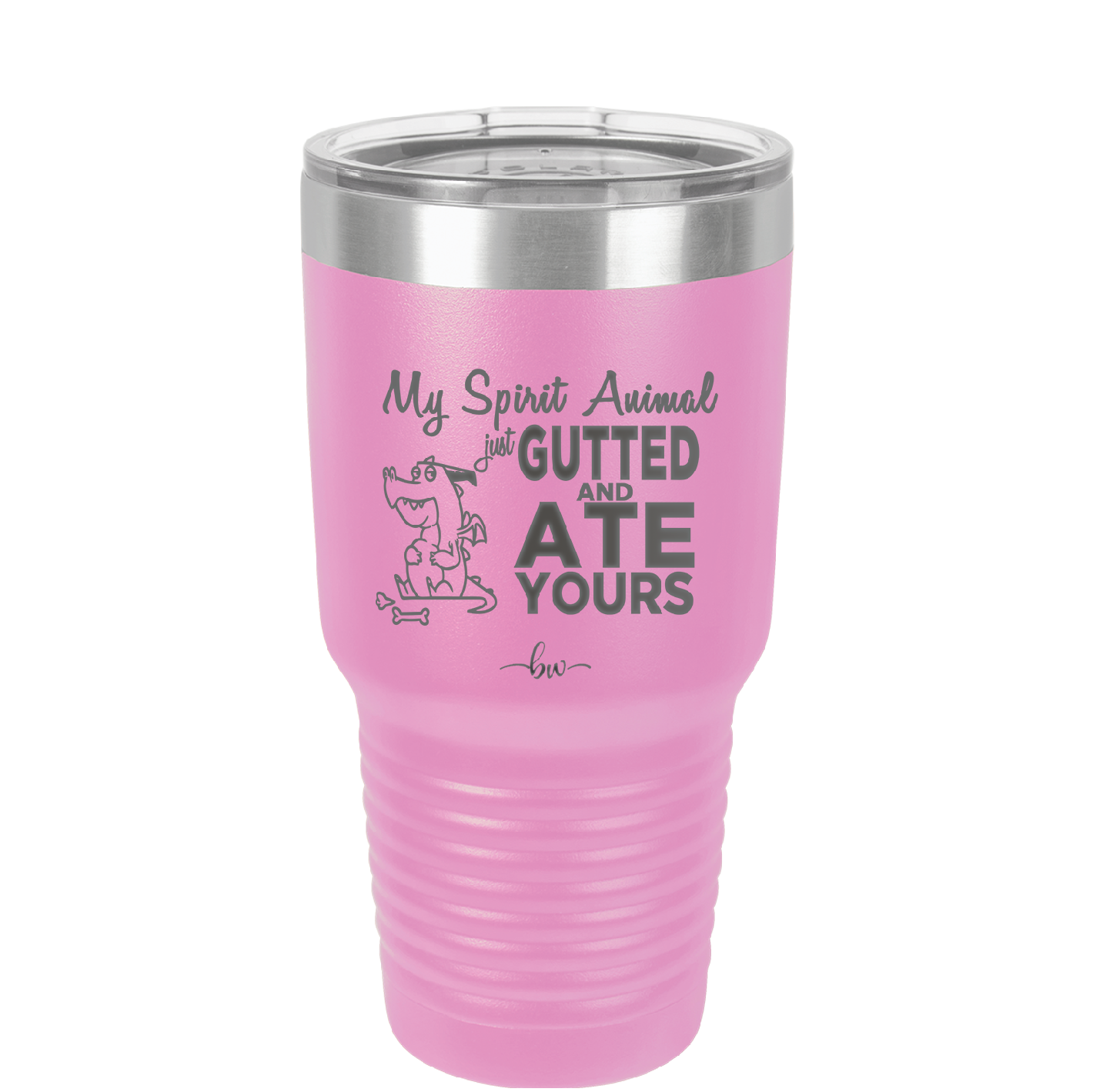 My Spirit Animal Gutted and Ate Your Spirit Animal - Laser Engraved Stainless Steel Drinkware - 2481 -
