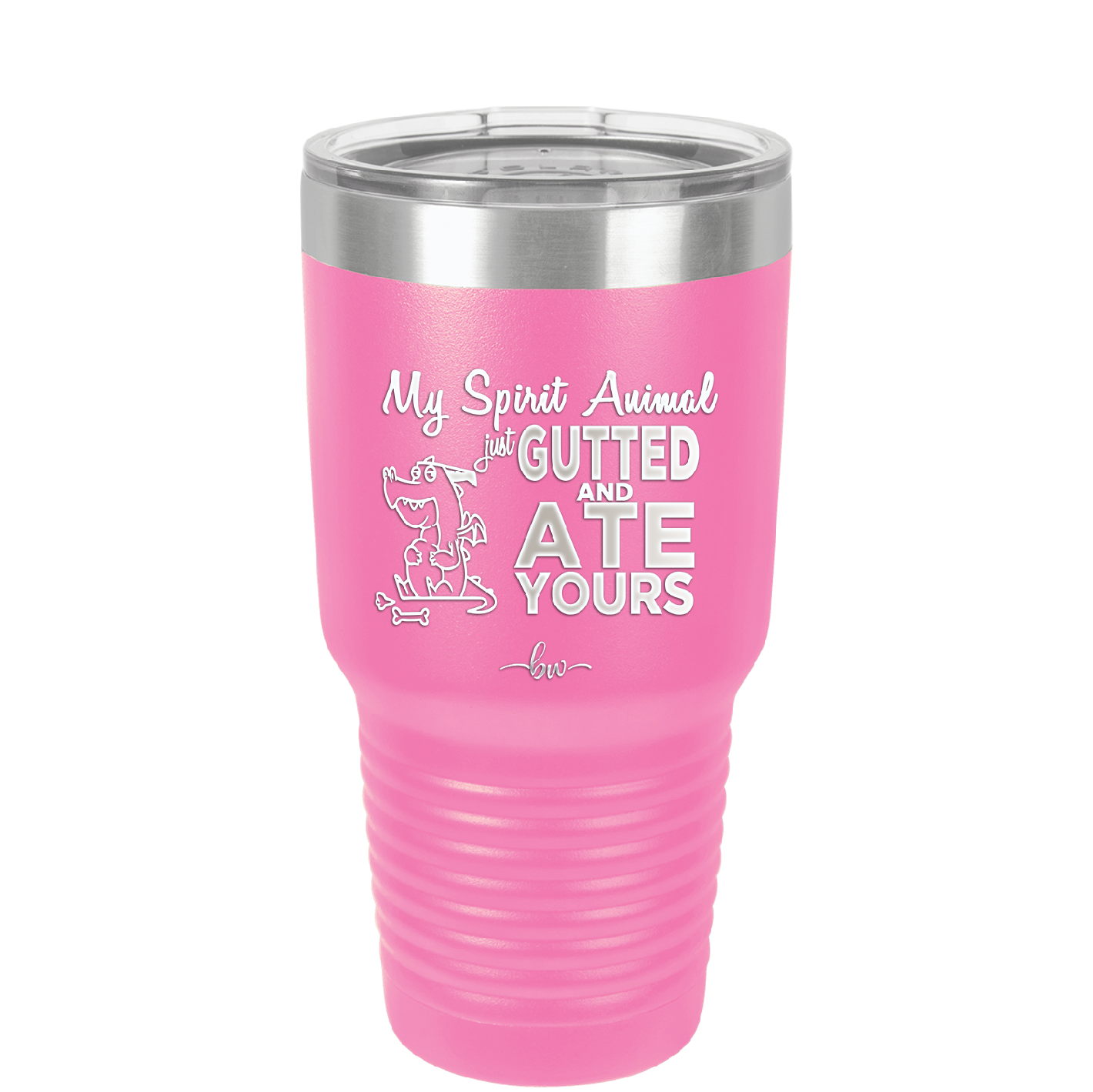 My Spirit Animal Gutted and Ate Your Spirit Animal - Laser Engraved Stainless Steel Drinkware - 2481 -