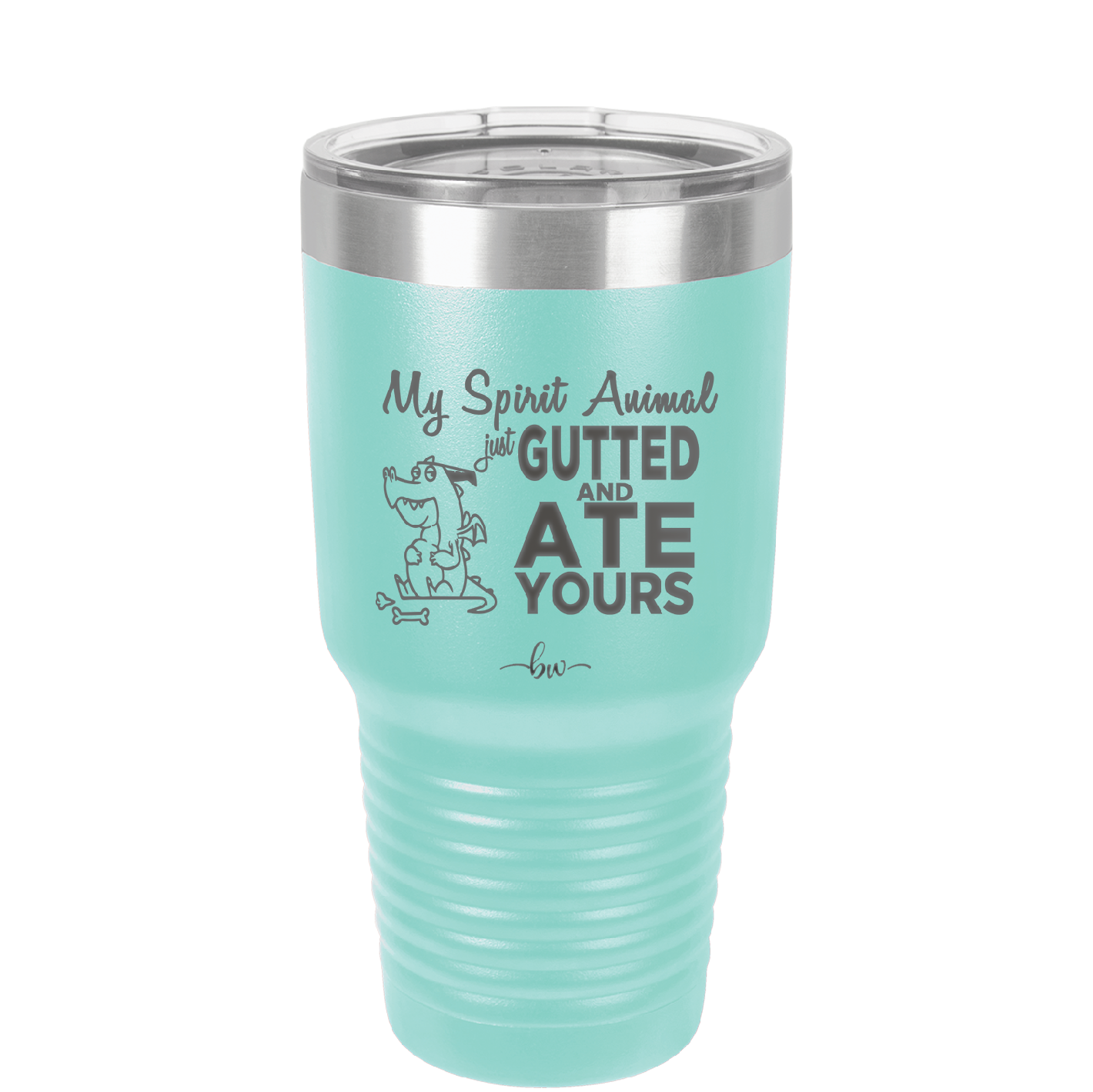 My Spirit Animal Gutted and Ate Your Spirit Animal - Laser Engraved Stainless Steel Drinkware - 2481 -