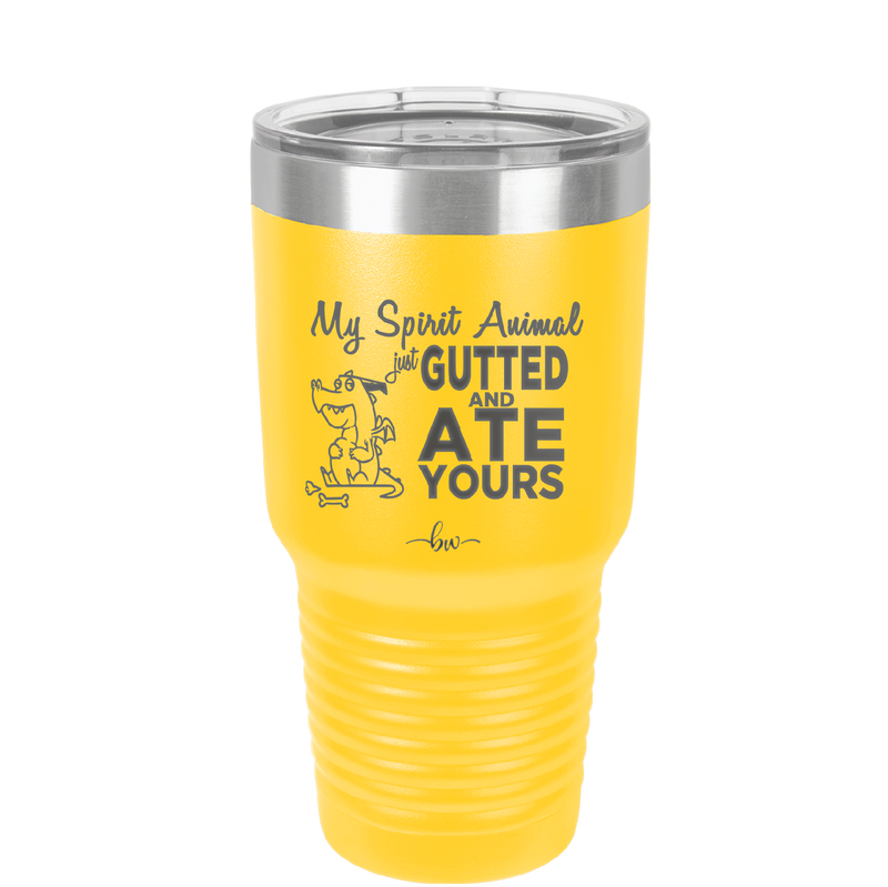 My Spirit Animal Gutted and Ate Your Spirit Animal - Laser Engraved Stainless Steel Drinkware - 2481 -