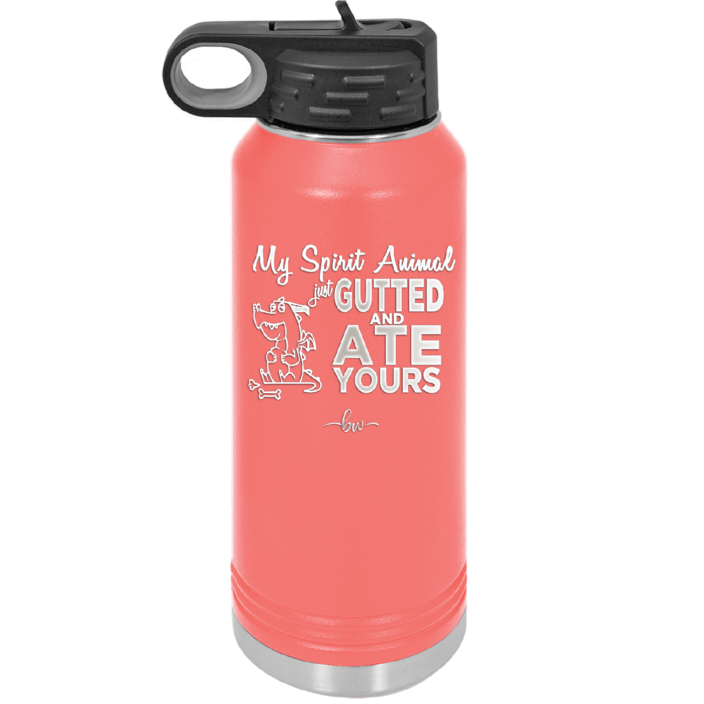 My Spirit Animal Gutted and Ate Your Spirit Animal - Laser Engraved Stainless Steel Drinkware - 2481 -
