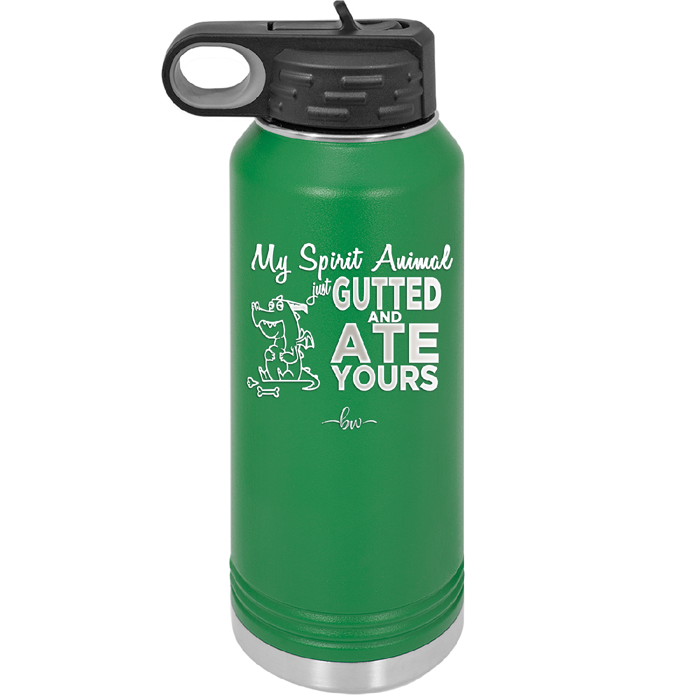 My Spirit Animal Gutted and Ate Your Spirit Animal - Laser Engraved Stainless Steel Drinkware - 2481 -