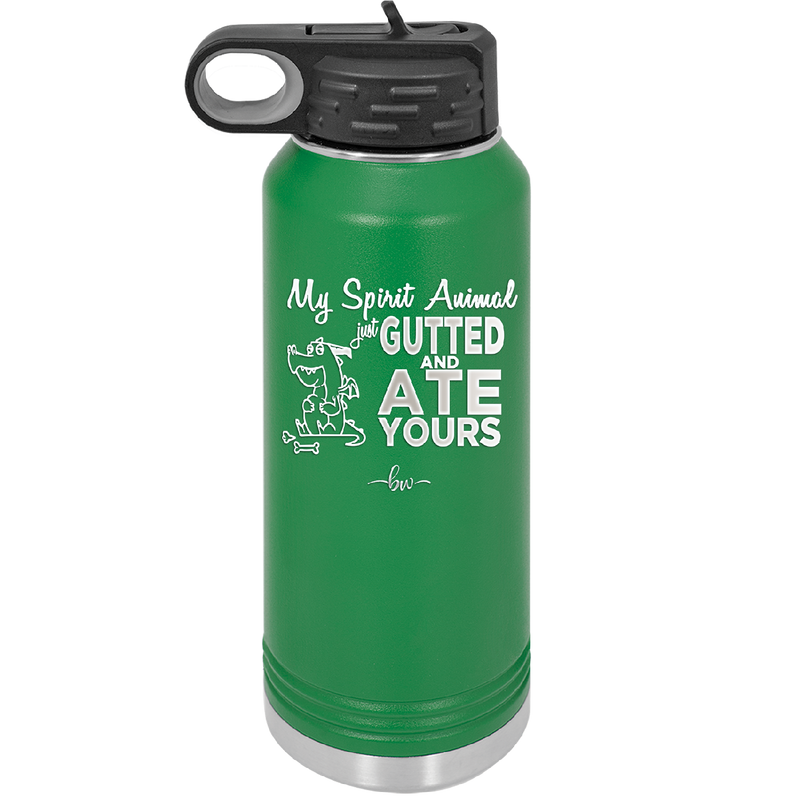 My Spirit Animal Gutted and Ate Your Spirit Animal - Laser Engraved Stainless Steel Drinkware - 2481 -