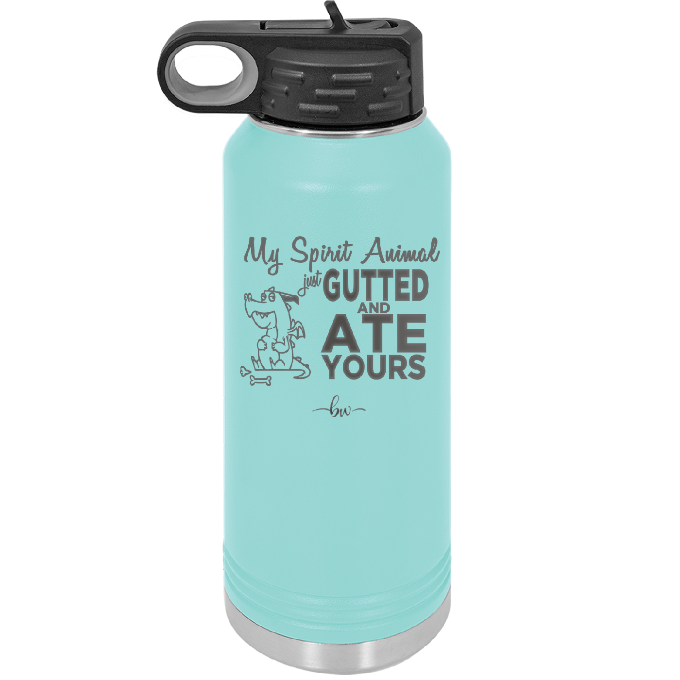 My Spirit Animal Gutted and Ate Your Spirit Animal - Laser Engraved Stainless Steel Drinkware - 2481 -
