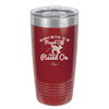 Always Better to Be Pissed Off than Pissed On - Laser Engraved Stainless Steel Drinkware - 2482 -