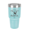 Always Better to Be Pissed Off than Pissed On - Laser Engraved Stainless Steel Drinkware - 2482 -
