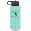 Always Better to Be Pissed Off than Pissed On - Laser Engraved Stainless Steel Drinkware - 2482 -