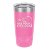 Looky at the Time Here it's Fuck This Shit O'Clock - Laser Engraved Stainless Steel Drinkware - 2485 -
