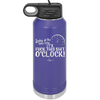 Looky at the Time Here it's Fuck This Shit O'Clock - Laser Engraved Stainless Steel Drinkware - 2485 -