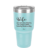Wife the One Who Whispers For Fucks Sake Twenty Times a Day - Laser Engraved Stainless Steel Drinkware - 2491 -
