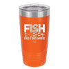 FISH Fuck it Shit Happens - Laser Engraved Stainless Steel Drinkware - 2492 -