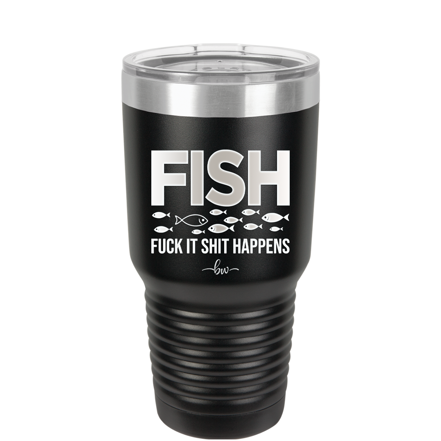 FISH Fuck it Shit Happens - Laser Engraved Stainless Steel Drinkware - 2492 -