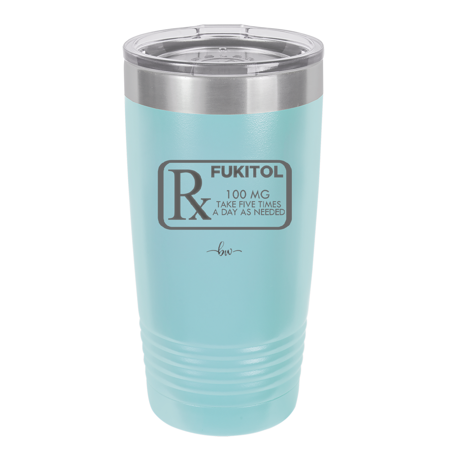 RX Fukitol 100MG 5x a Day - Laser Engraved Stainless Steel Drinkware - 2493 -