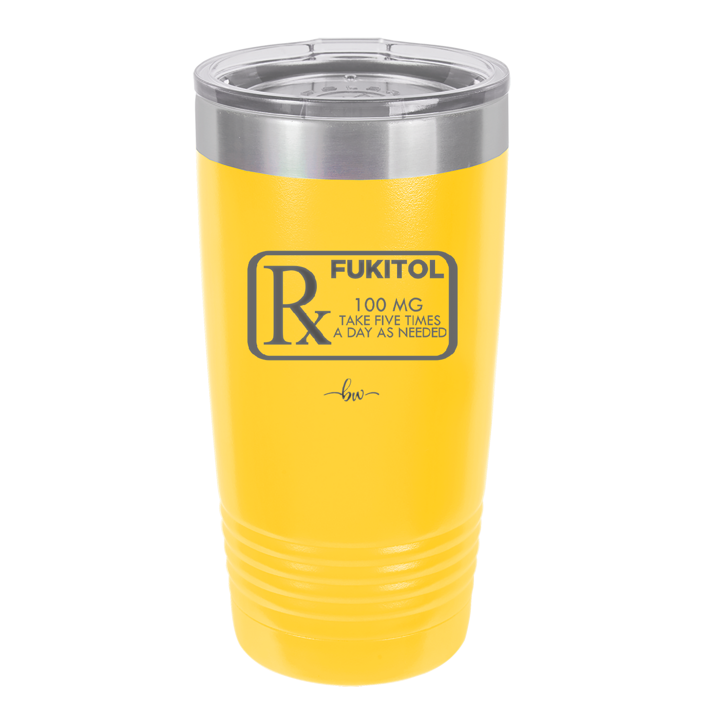 RX Fukitol 100MG 5x a Day - Laser Engraved Stainless Steel Drinkware - 2493 -