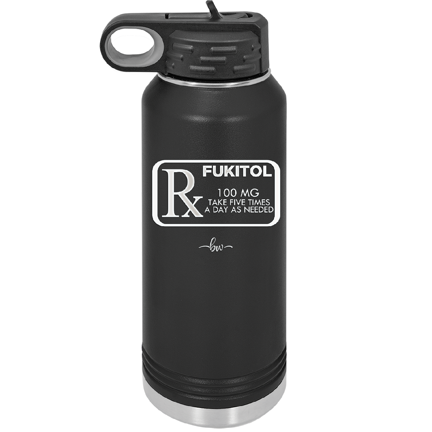RX Fukitol 100MG 5x a Day - Laser Engraved Stainless Steel Drinkware - 2493 -