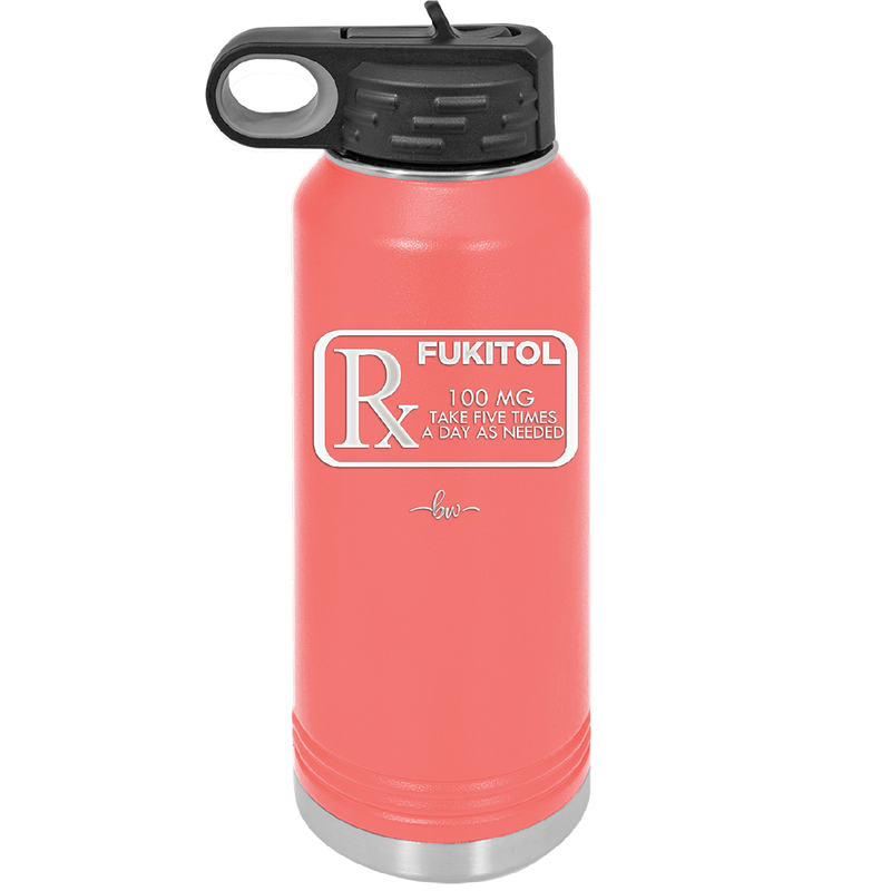 RX Fukitol 100MG 5x a Day - Laser Engraved Stainless Steel Drinkware - 2493 -