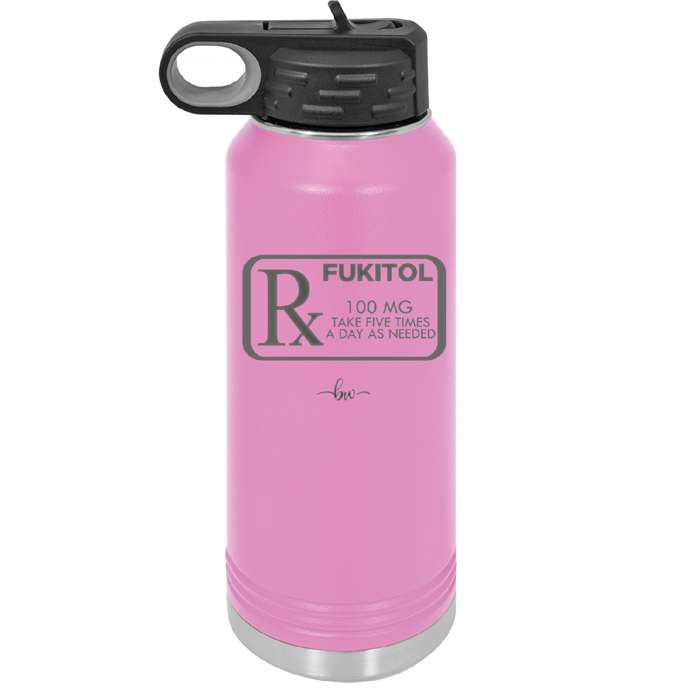 RX Fukitol 100MG 5x a Day - Laser Engraved Stainless Steel Drinkware - 2493 -