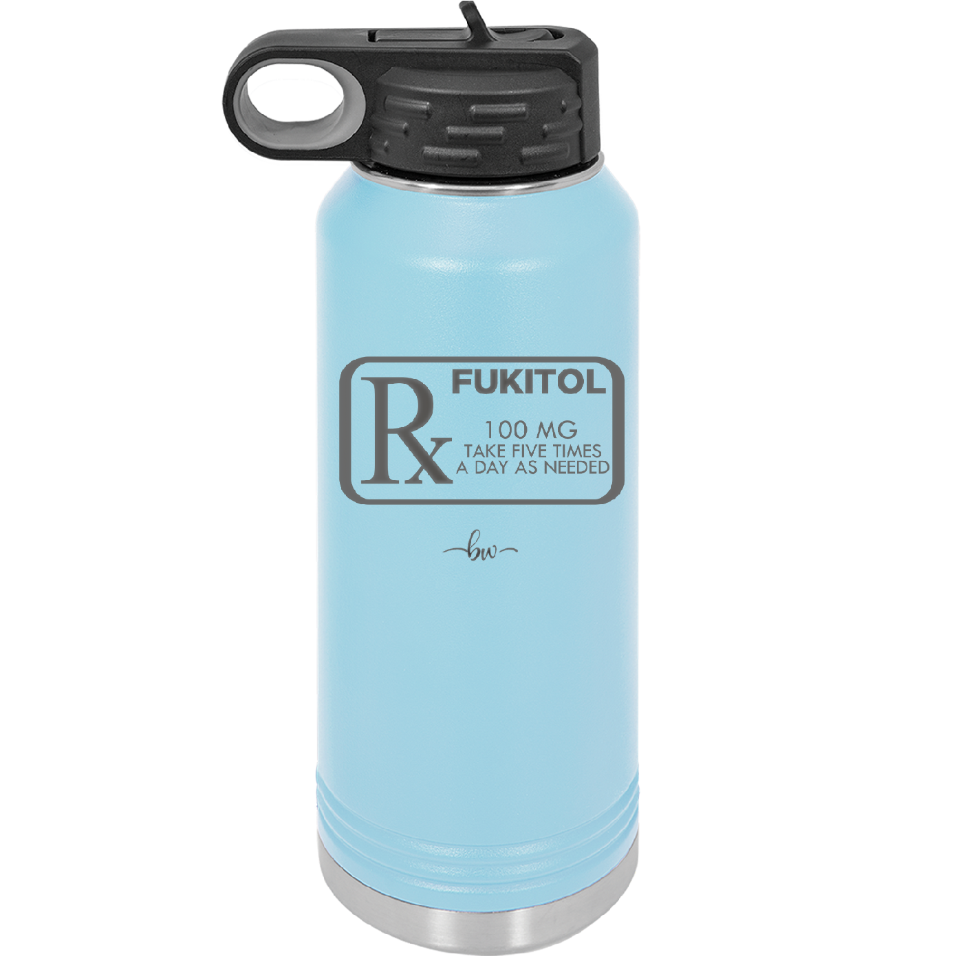 RX Fukitol 100MG 5x a Day - Laser Engraved Stainless Steel Drinkware - 2493 -