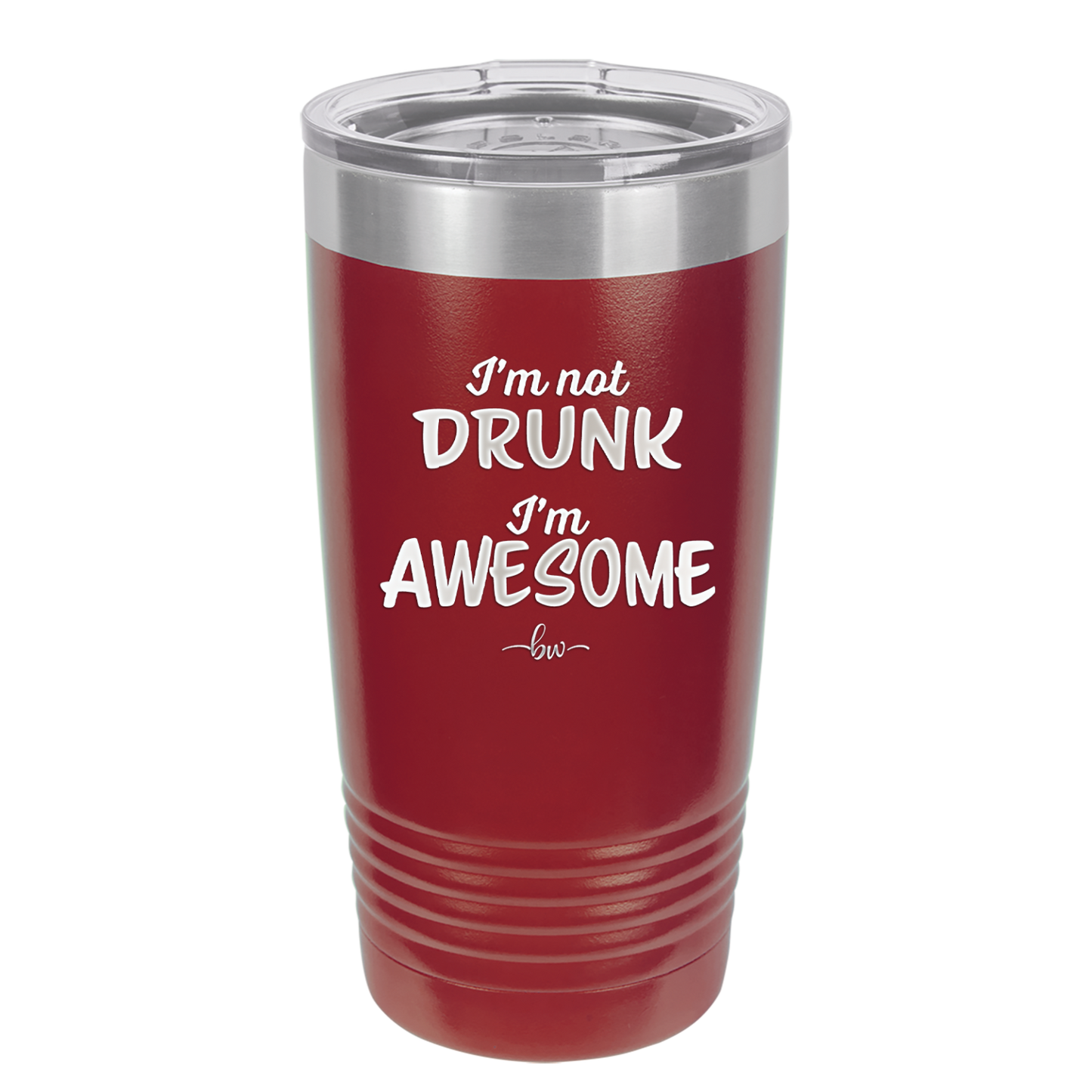 I'm Not Drunk I'm Awesome - Laser Engraved Stainless Steel Drinkware - 2496 -