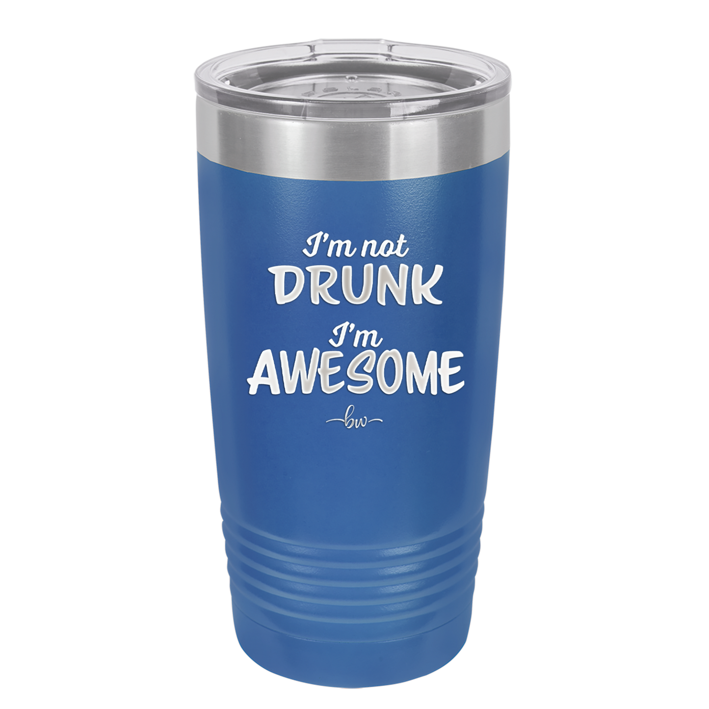 I'm Not Drunk I'm Awesome - Laser Engraved Stainless Steel Drinkware - 2496 -