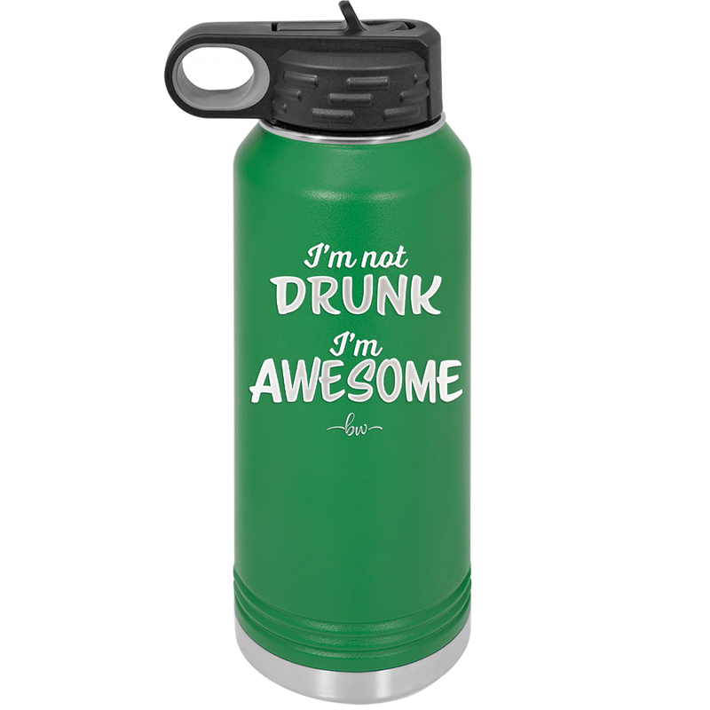 I'm Not Drunk I'm Awesome - Laser Engraved Stainless Steel Drinkware - 2496 -