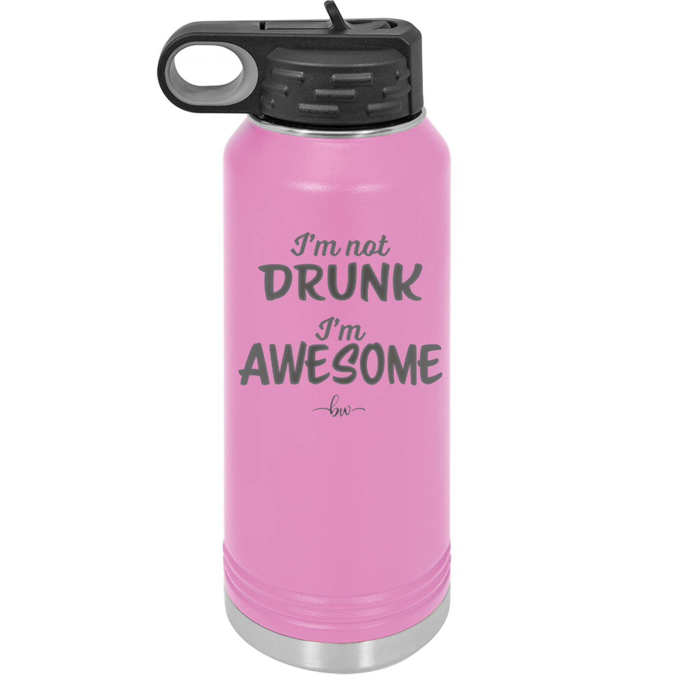 I'm Not Drunk I'm Awesome - Laser Engraved Stainless Steel Drinkware - 2496 -