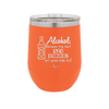 Alcohol Because My Next Bad Decision Ain't Gonna Make Itself - Laser Engraved Stainless Steel Drinkware - 2498 -