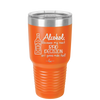 Alcohol Because My Next Bad Decision Ain't Gonna Make Itself - Laser Engraved Stainless Steel Drinkware - 2498 -