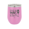 Pour Me Wine and Tell Me I'm Pretty - Laser Engraved Stainless Steel Drinkware - 2500 -