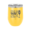Pour Me Wine and Tell Me I'm Pretty - Laser Engraved Stainless Steel Drinkware - 2500 -