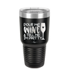 Pour Me Wine and Tell Me I'm Pretty - Laser Engraved Stainless Steel Drinkware - 2500 -