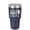 Pour Me Wine and Tell Me I'm Pretty - Laser Engraved Stainless Steel Drinkware - 2500 -