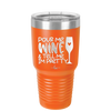 Pour Me Wine and Tell Me I'm Pretty - Laser Engraved Stainless Steel Drinkware - 2500 -