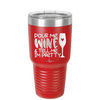 Pour Me Wine and Tell Me I'm Pretty - Laser Engraved Stainless Steel Drinkware - 2500 -