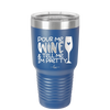 Pour Me Wine and Tell Me I'm Pretty - Laser Engraved Stainless Steel Drinkware - 2500 -