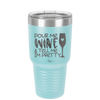 Pour Me Wine and Tell Me I'm Pretty - Laser Engraved Stainless Steel Drinkware - 2500 -