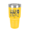 Pour Me Wine and Tell Me I'm Pretty - Laser Engraved Stainless Steel Drinkware - 2500 -