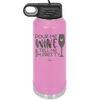 Pour Me Wine and Tell Me I'm Pretty - Laser Engraved Stainless Steel Drinkware - 2500 -