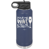 Pour Me Wine and Tell Me I'm Pretty - Laser Engraved Stainless Steel Drinkware - 2500 -