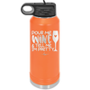 Pour Me Wine and Tell Me I'm Pretty - Laser Engraved Stainless Steel Drinkware - 2500 -