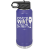 Pour Me Wine and Tell Me I'm Pretty - Laser Engraved Stainless Steel Drinkware - 2500 -