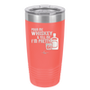 Pour Me Whiskey and Tell Me I'm Pretty - Laser Engraved Stainless Steel Drinkware - 2501 -