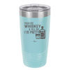 Pour Me Whiskey and Tell Me I'm Pretty - Laser Engraved Stainless Steel Drinkware - 2501 -